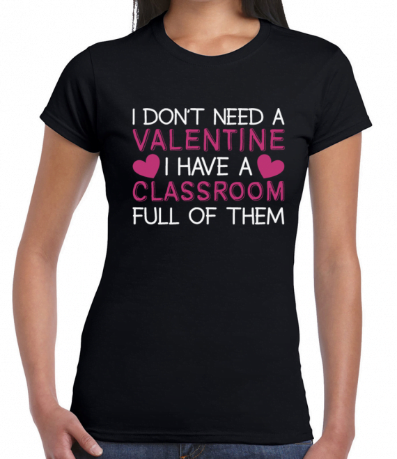 I Don't Need A Valentine T-Shirt