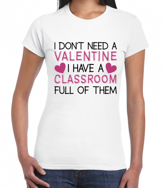 I Don't Need A Valentine T-Shirt